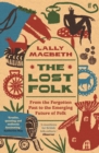 The Lost Folk : From the Forgotten Past to the Emerging Future of Folk