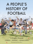 A People's History of Football : A Graphic Chronicle