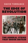The Edge of Revolution : The General Strike that Shook Britain