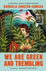 We Are Green and Trembling