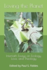 Loving the Planet : Interfaith Essays on Ecology. Love and Theology