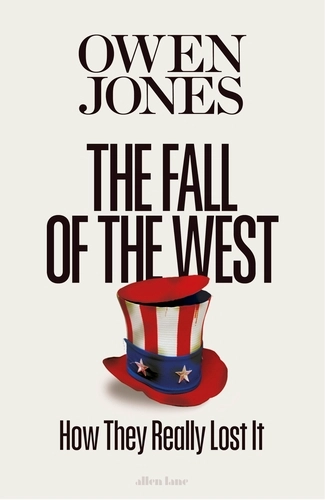Owen Jones on The Fall of the West - evening event *SOLD OUT*
