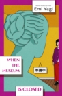 When the Museum is Closed