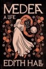 Medea : A Life