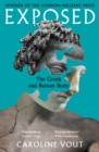 Exposed : The Greek and Roman Body - Shortlisted for the Anglo-Hellenic Runciman Award