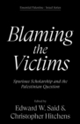 Blaming the Victims : Spurious Scholarship and the Palestinian Question