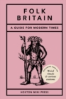 Folk Britain : A field guide to curious customs