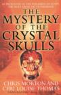 The Mystery of the Crystal Skulls