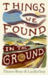 Things We Found in the Ground : A Metal-Detecting Journey Through Britain