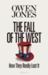 The Fall of the West : How They Really Lost It