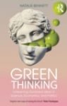 Green Thinking : Unlearning Outdated Ideas in Science, Economics and Politics