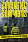 Contested Commons : A History of Protest and Public Space in England