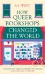 How Queer Bookshops Changed the World