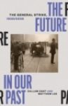 The Future in our Past : The General Strike, 1926/2026